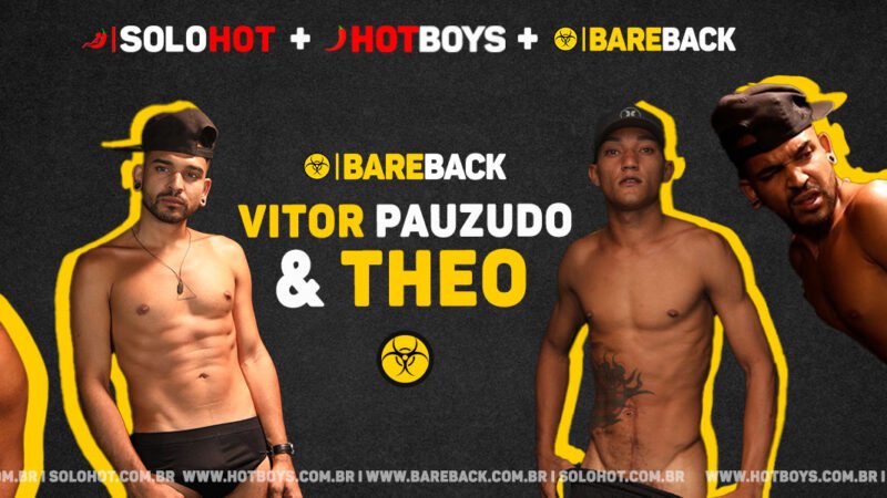 BAREBACK  – Vitor Pauzudo e Theo