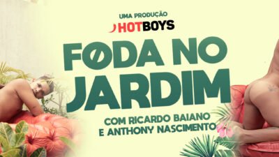 Foda no jardim – Ricardo Baiano e Anthony Nascimento