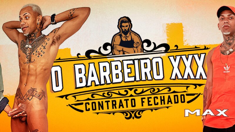 O barbeiro XXX: Contrato fechado