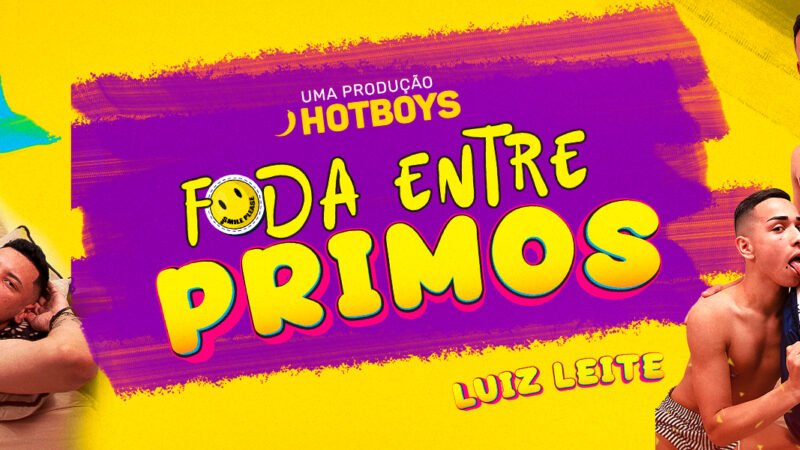 Foda entre primos – Jhon novinho e Luis Leite