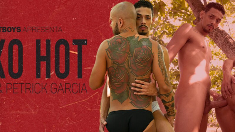 Sexo Hot – Miguel e Petrick Garcia
