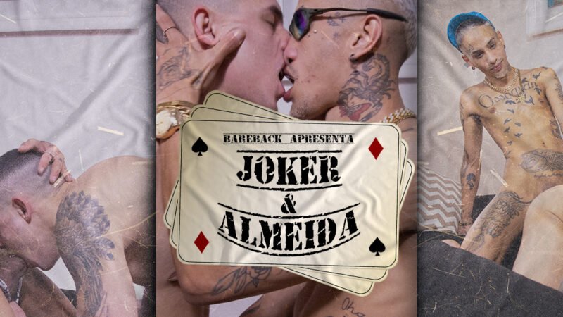 Bareback – The Joker e Almeida