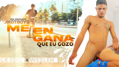 Me engana que eu gozo 2 – Mlk Edu e Weslen
