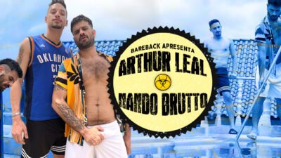 Bareback – Arthur Leal e Nando Brutto