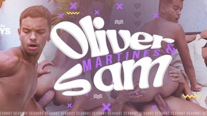 Oliver Martinez e Sam Reis