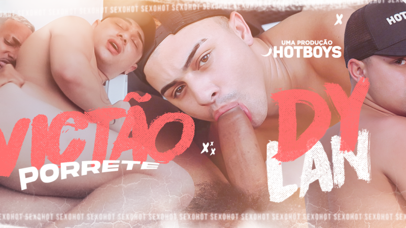 Victão Porrete e Dylan