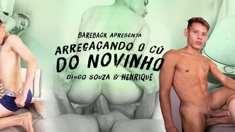 Arregaçando o cú do novinho – Bareback