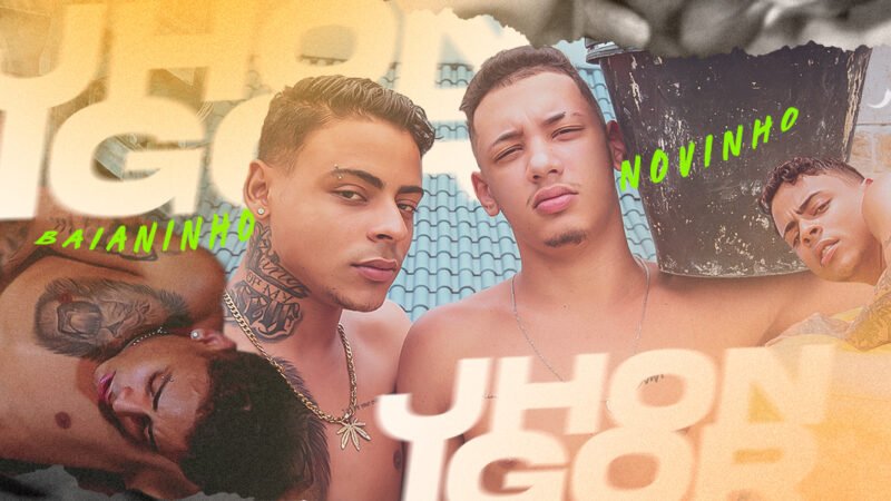 Jhon Novinho e Igor Baianinho