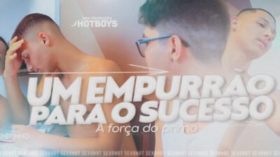 Um empurrão para o sucesso: A força do primo!