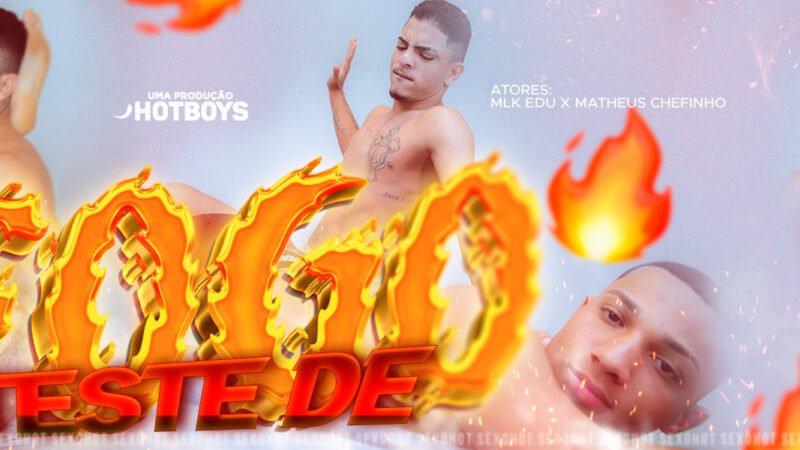 Teste de Fogo! Mlk Edu X Matheus Chefinho