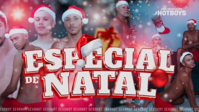🎄 Especial de Natal 2024 – HotBoys 🎅