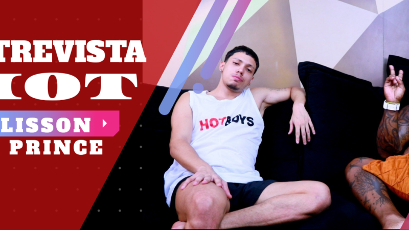 Entrevista Hot – Alisson e Prince