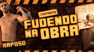 Fudendo na obra – David e Raposo