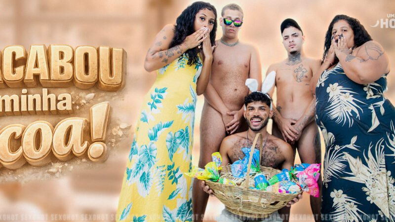 Você acabou com a minha Páscoa!